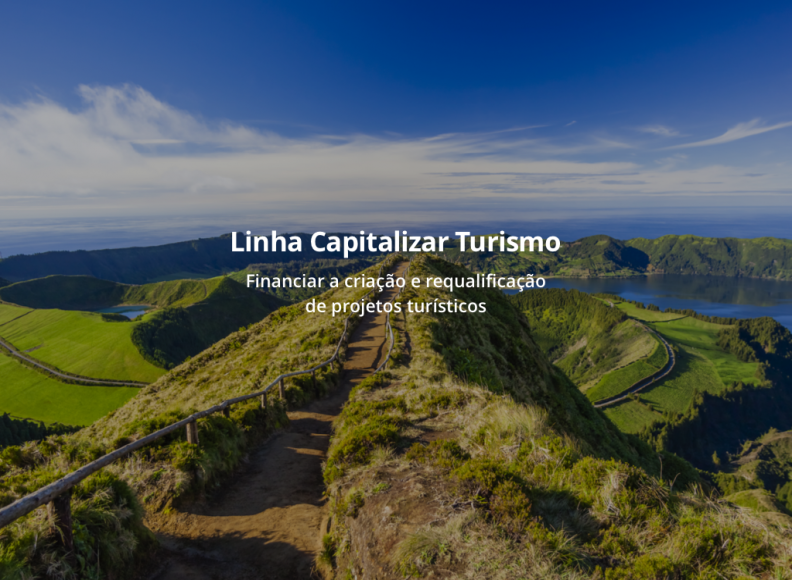 Nova Linha Capitalizar Turismo para apoiar o setor tur&iacute;stico
